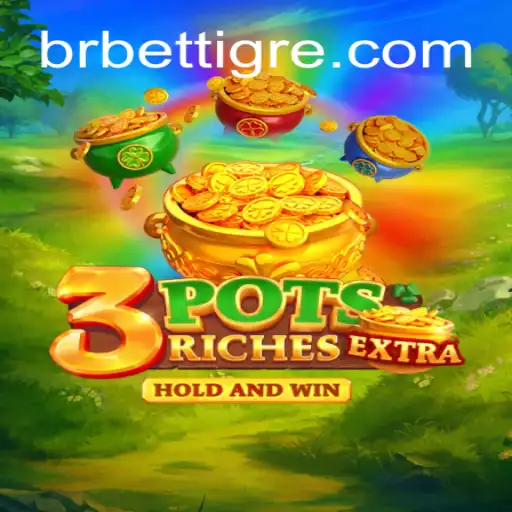 Discover the Excitement of 3potsExtra: A Licensed Game from BetTigre Cassino